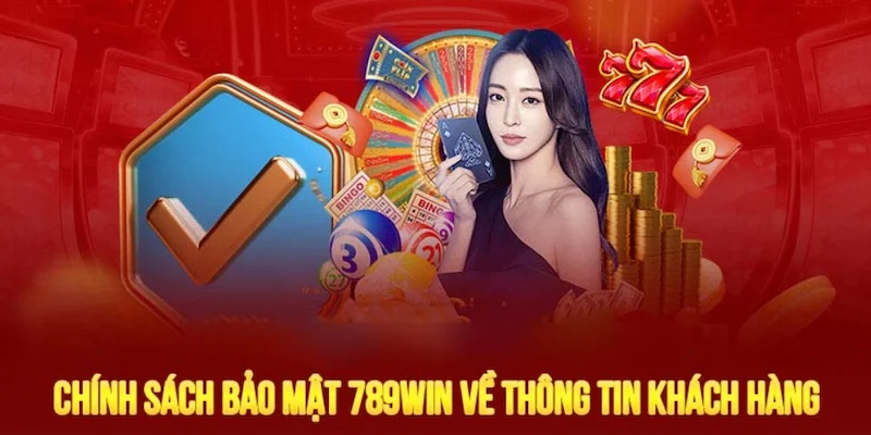 chính sách bảo mật 789win Các nguyên tắc trong chính sách bảo mật 789win