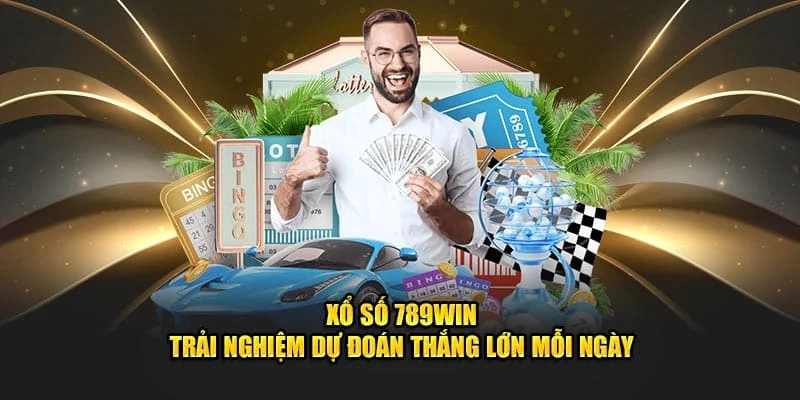 xổ số 789win Kinh nghiệm tham gia xổ số 789win hiệu quả