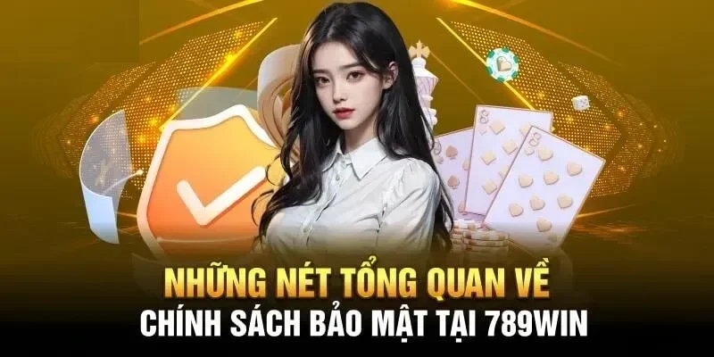 chính sách bảo mật 789win Tầm quan trọng của chính sách bảo mật tại 789win